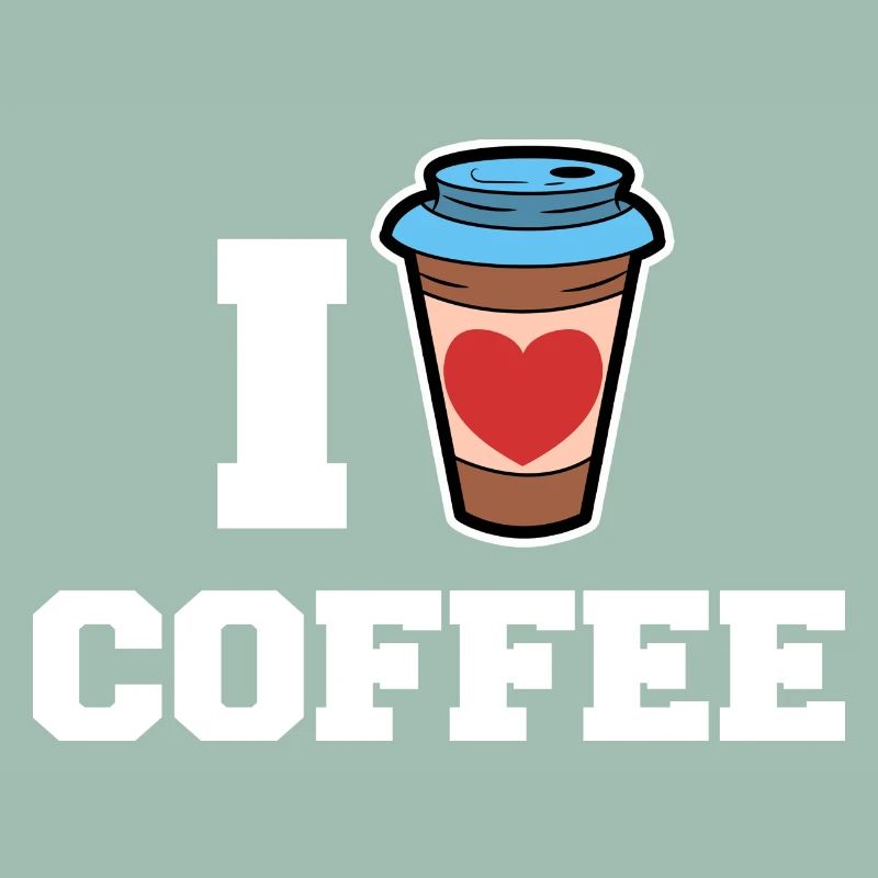 I love coffee drinking coffee lovers statement
