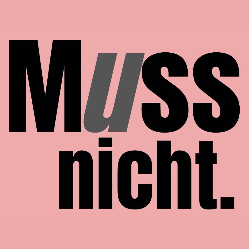 Muss nicht