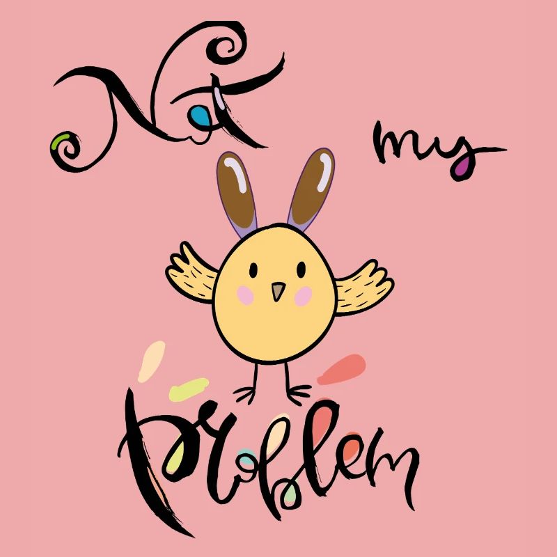 Easter, not my problem