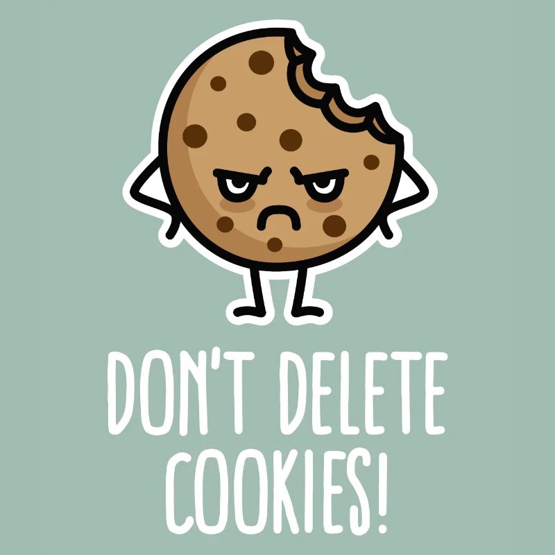 Don’t delete cookies lustig Computer Nerd Humor