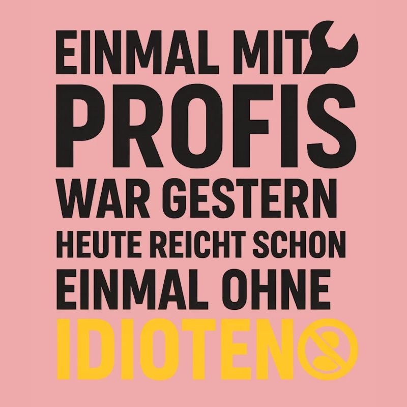 Einmal mit Profis – Ohne Idioten Design