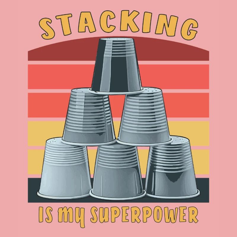 STACKING IS MY SUPERPOWER