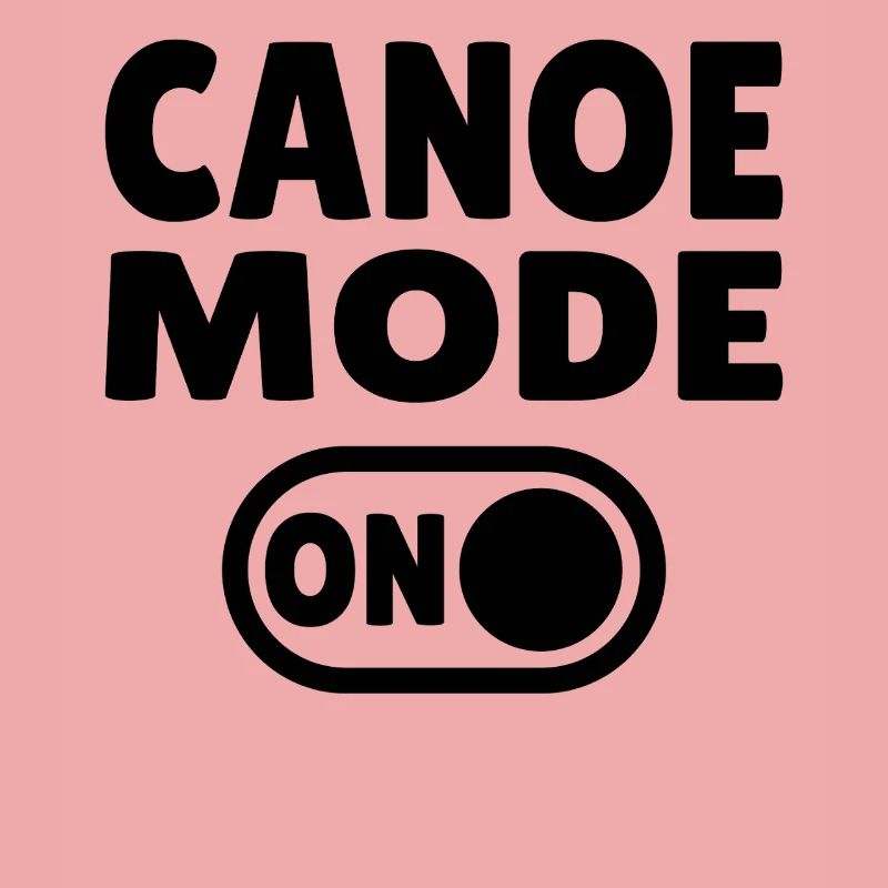 Canoe Mode ON