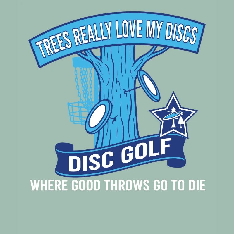 Trees Really Love My Discs Disc Golf Throws
