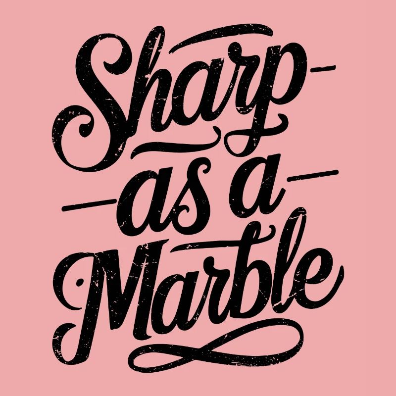 Sharp as a Marble