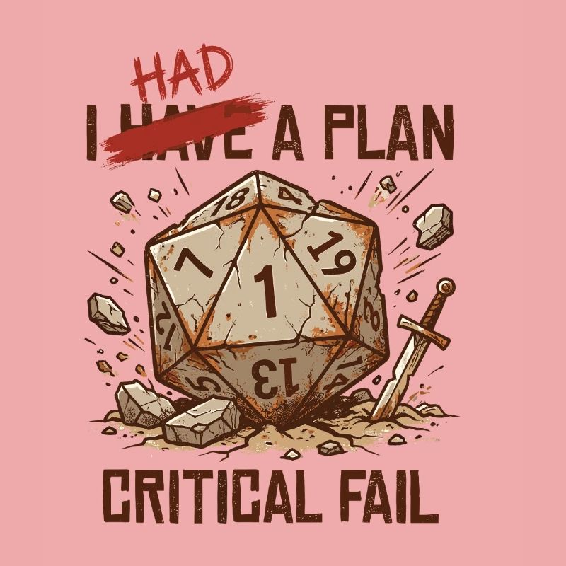 Critical Fail – I Had A Plan Cube Design