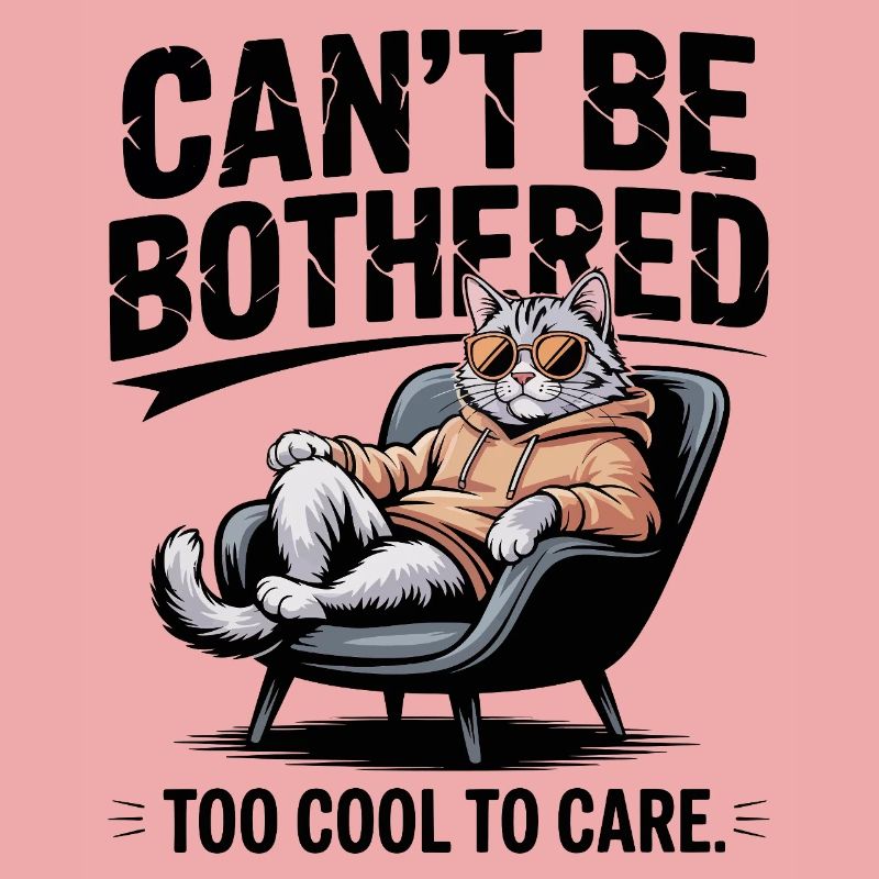 Can't Be Bothered Cat Attitude