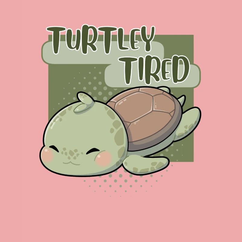 Turtley Tired – Müde Schildkröte