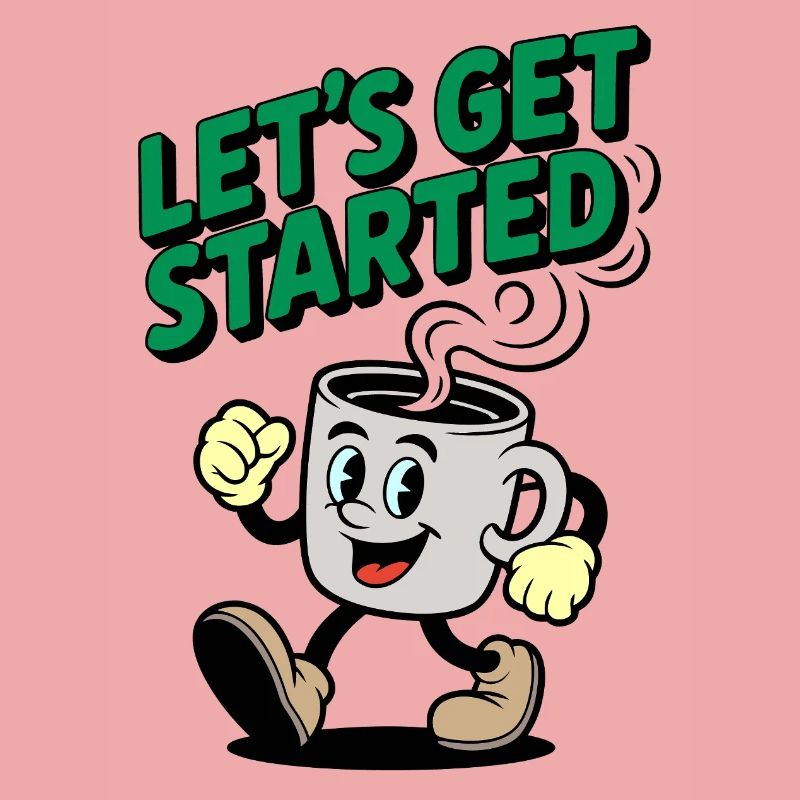 Lets Get Started Coffee Motif