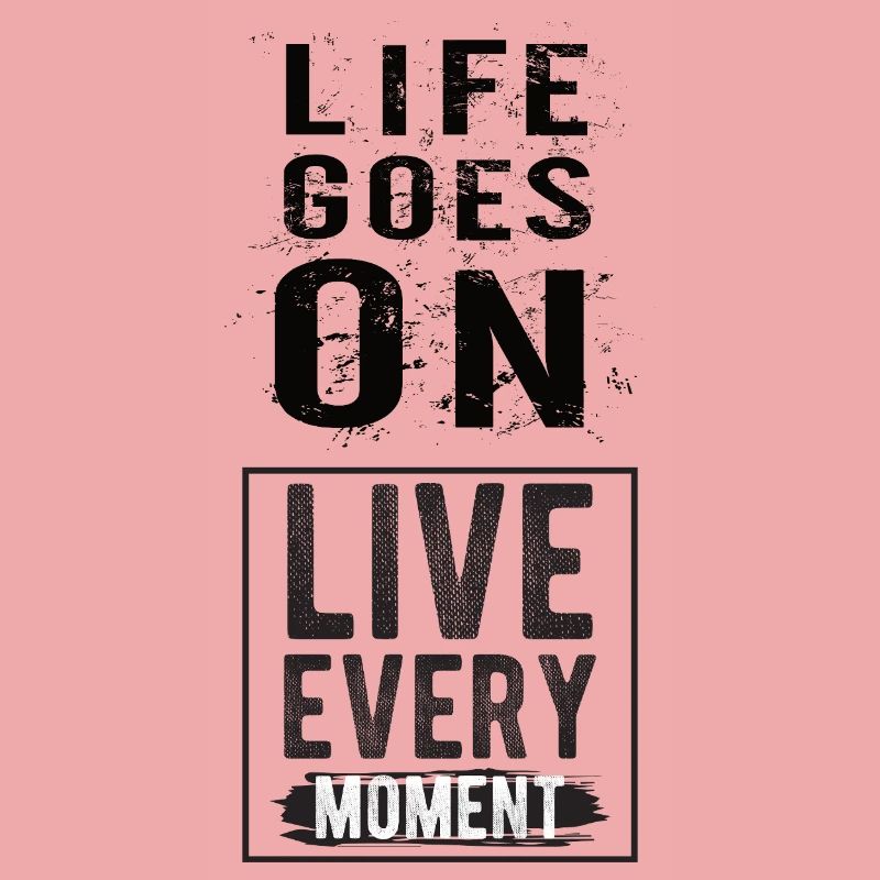 Life goes on
