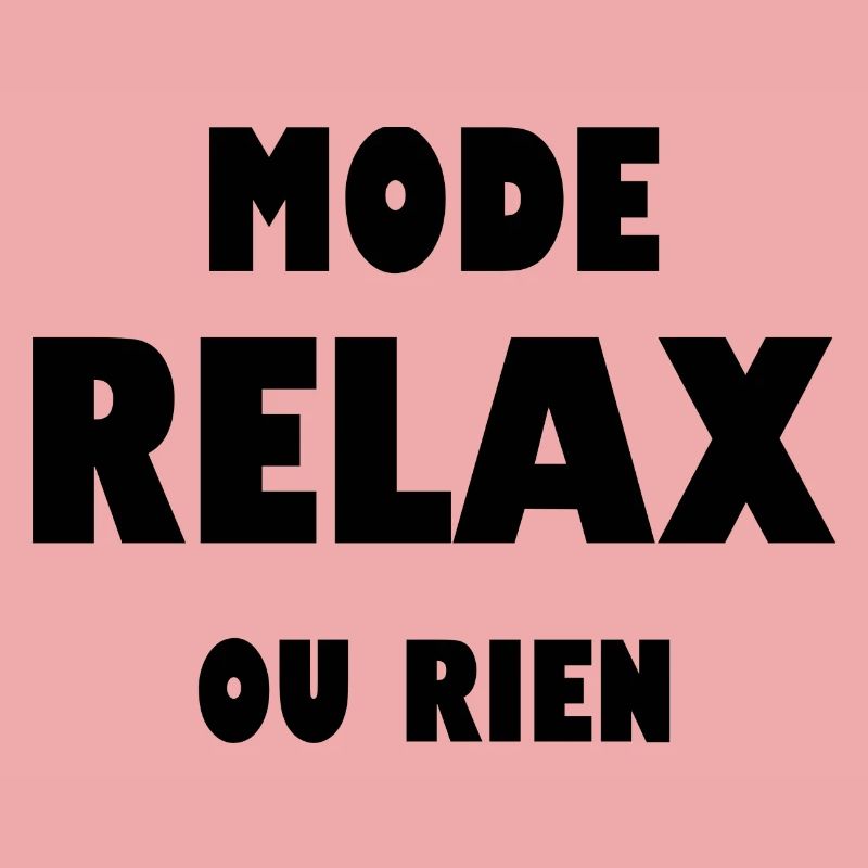 Mode relax ou rien