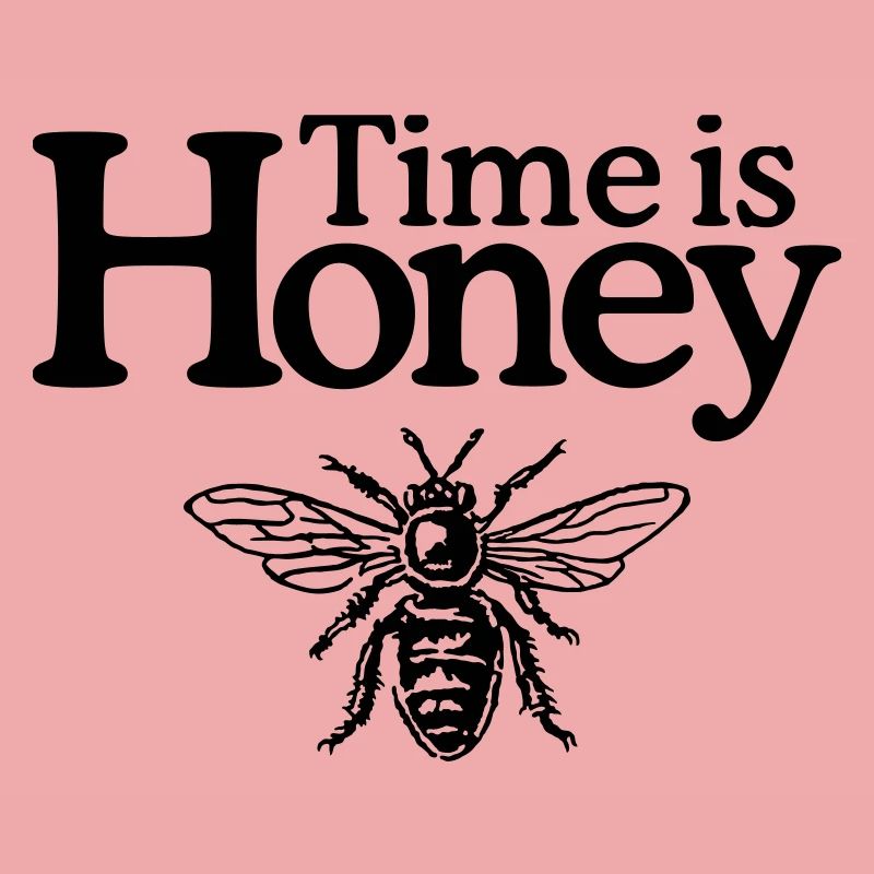 Time is Honey