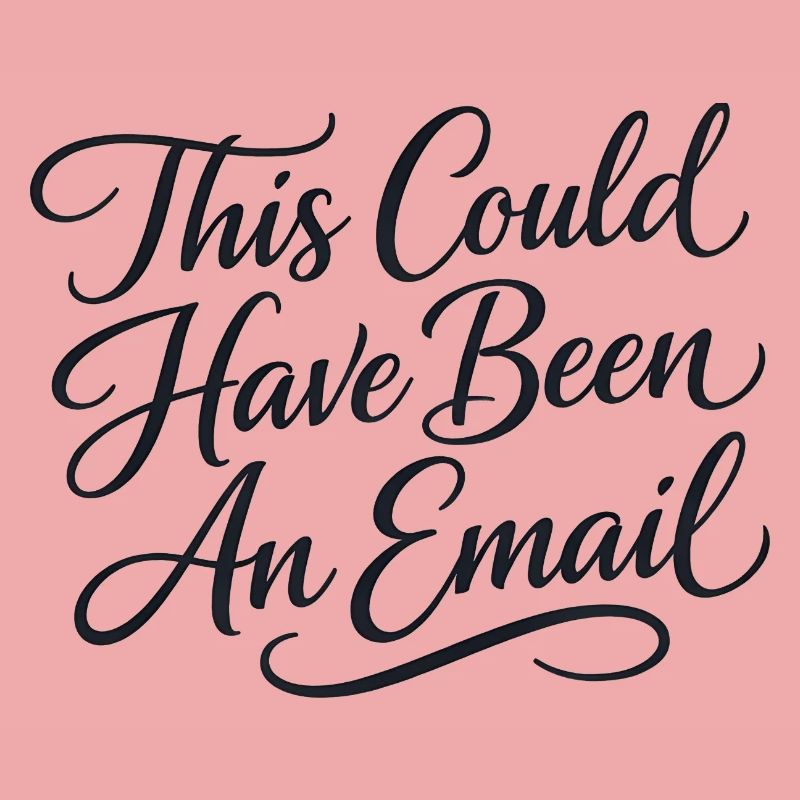 Sarcasm in everyday work – That could also have been a l