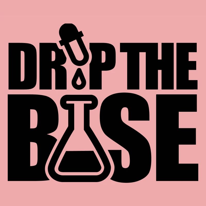 Drop the base