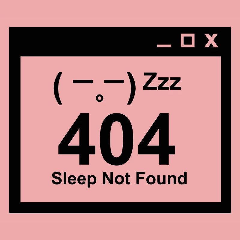 404 Sleep Not Found - Nerd Eltern Design
