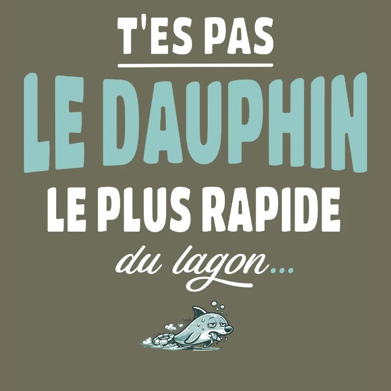 T’es pas le dauphin le plus rapide du lagon