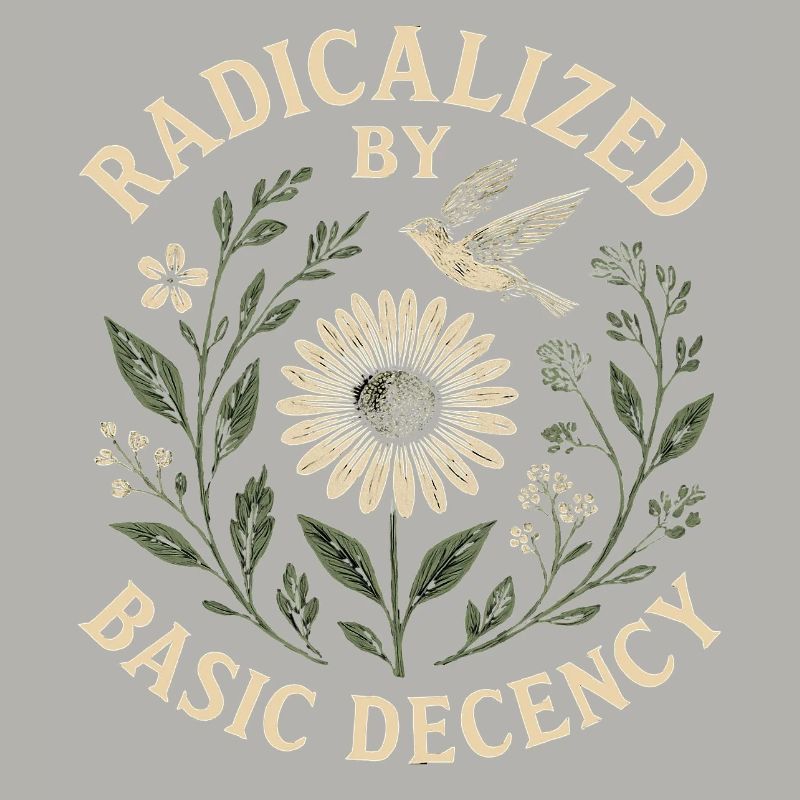 Radicalized by Basic Decency Statement Trend