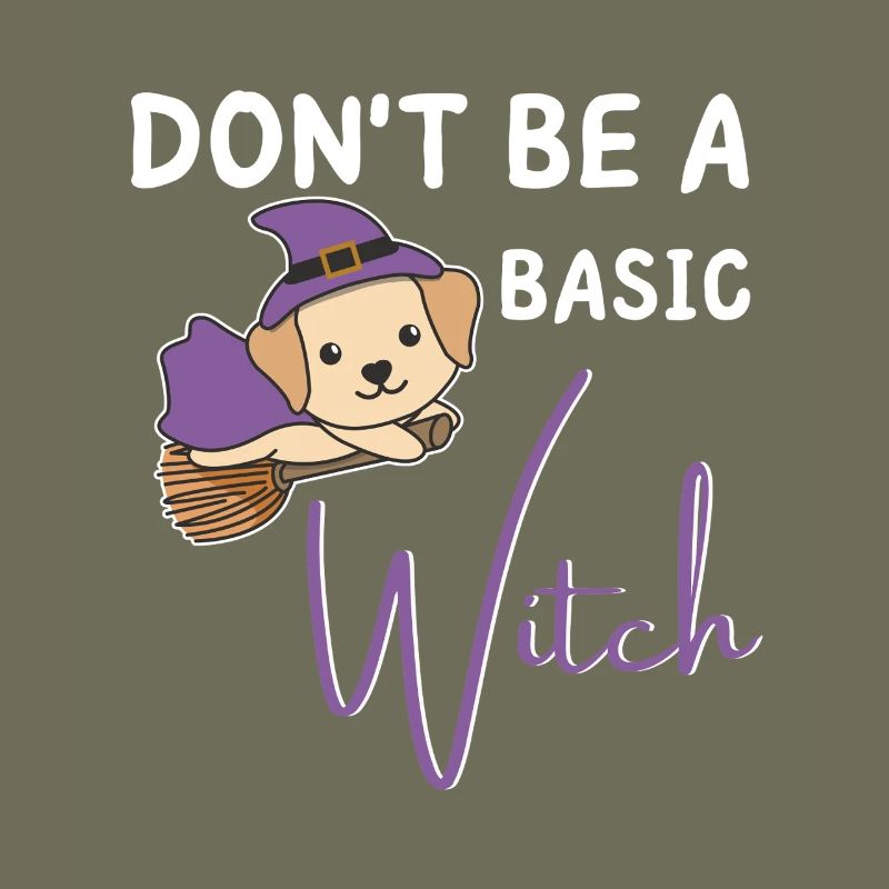 Labrador Halloween Witches don't be a basic witch