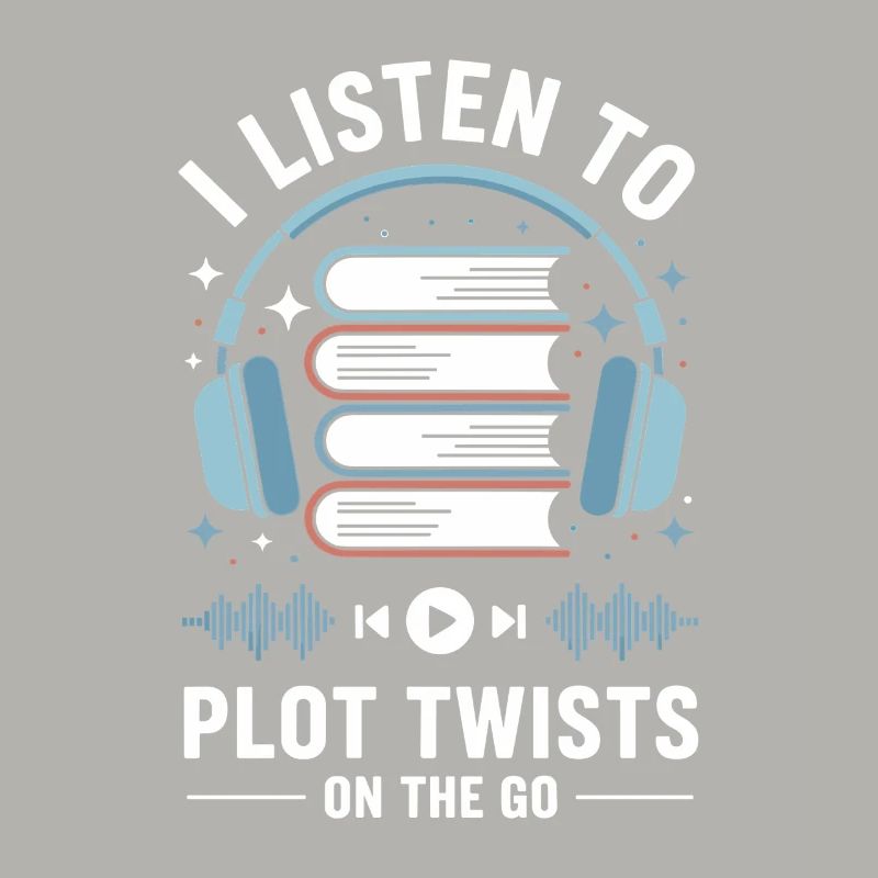 Audiobooks Plot Twists Book Lover Gift
