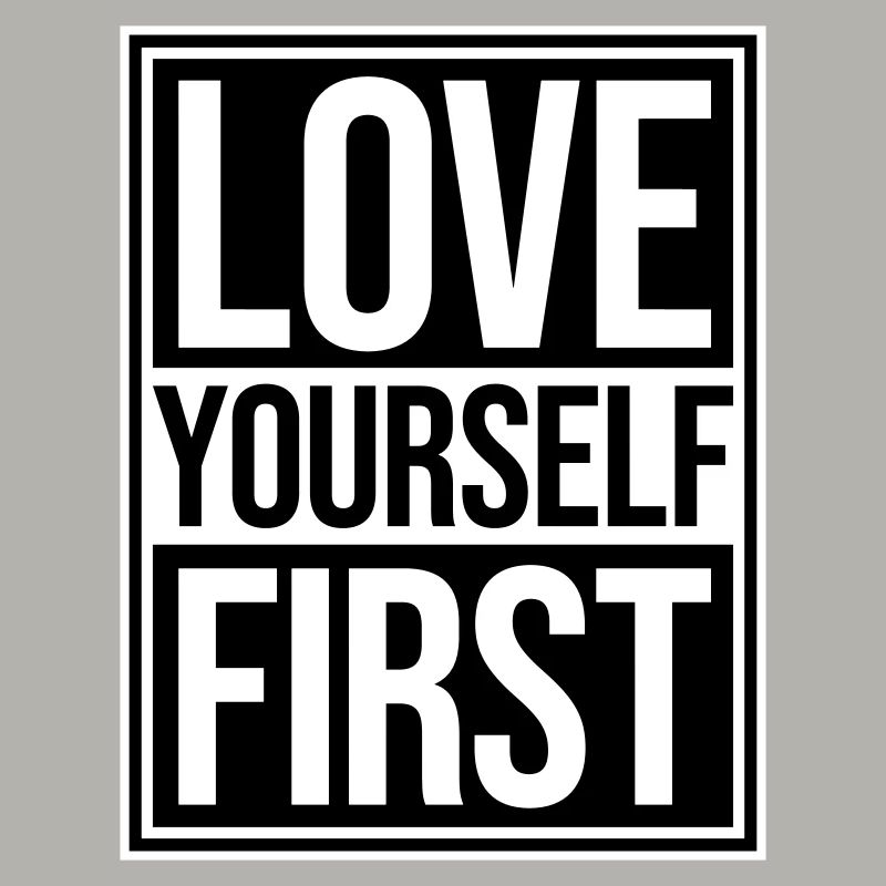 Love Yourself First Self-Love Self-Care