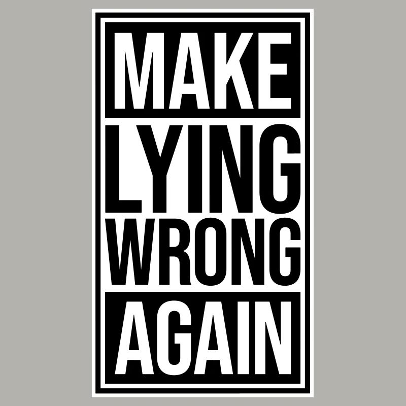 Make Lying Wrong Again Politisches Statement Logo