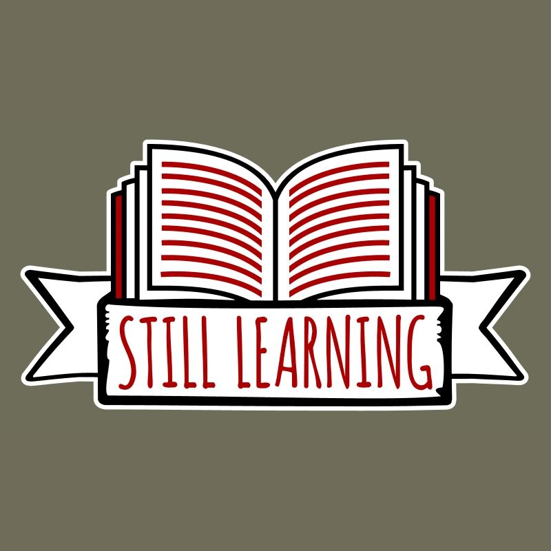 Still Learning Growth Student Motivation Saying