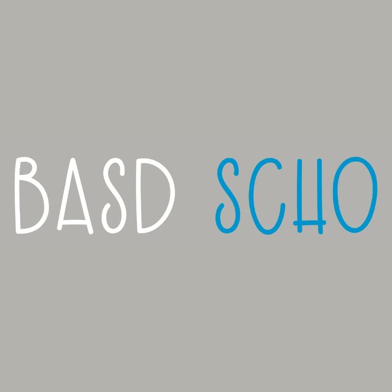 Basd Scho Bavaria Dialect Bavarian