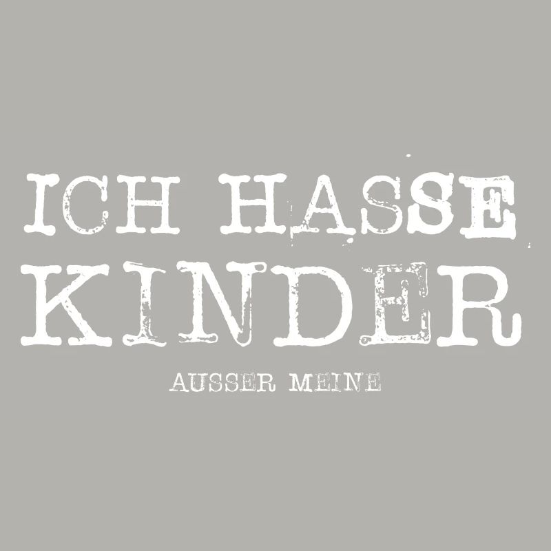 Ich hasse Kinder ausser meine Geschenk