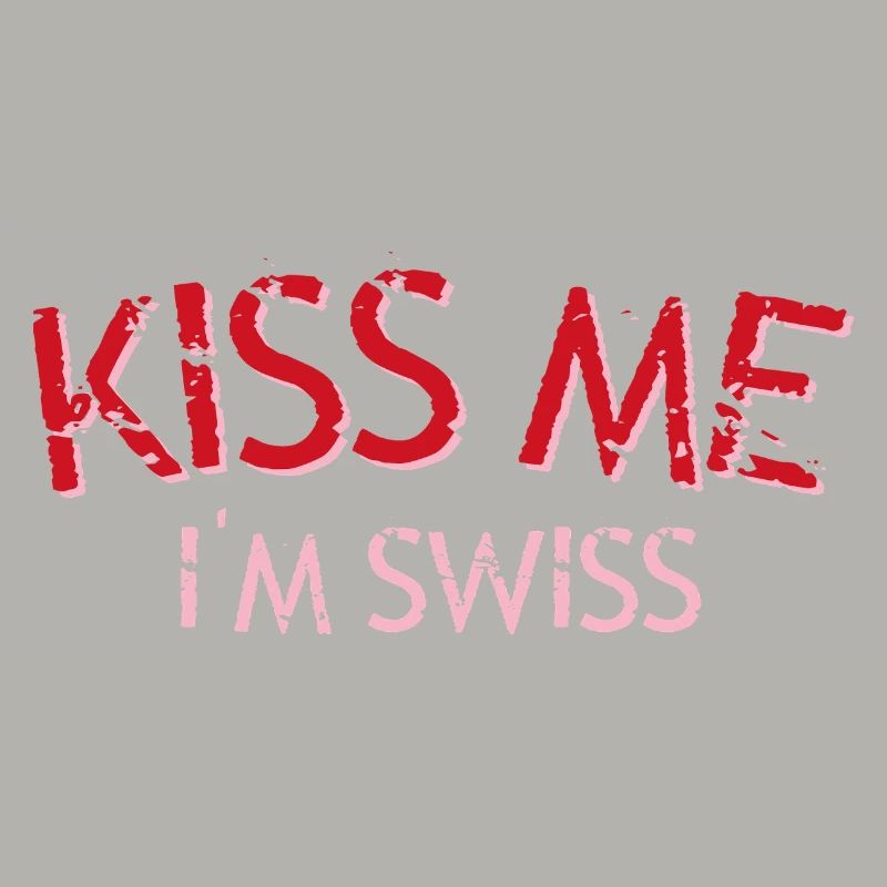 Küss mich Ich bin Schweizer