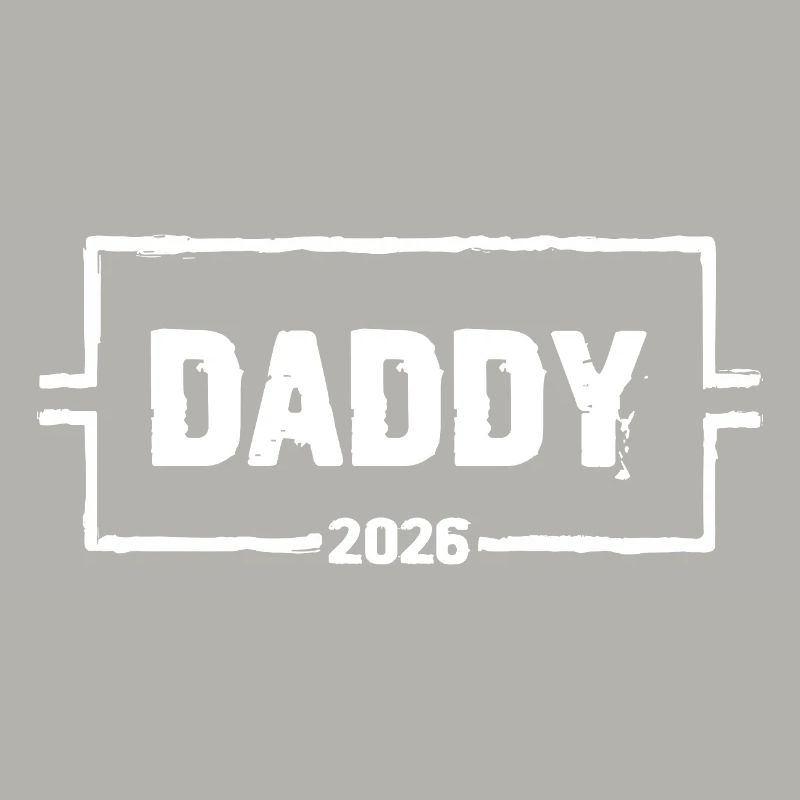 DADDY 2026 Proud Dad-to-be