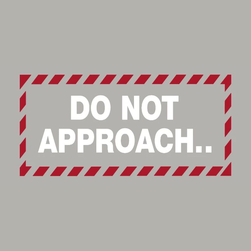 Do Not Approach Warning Distance Statement