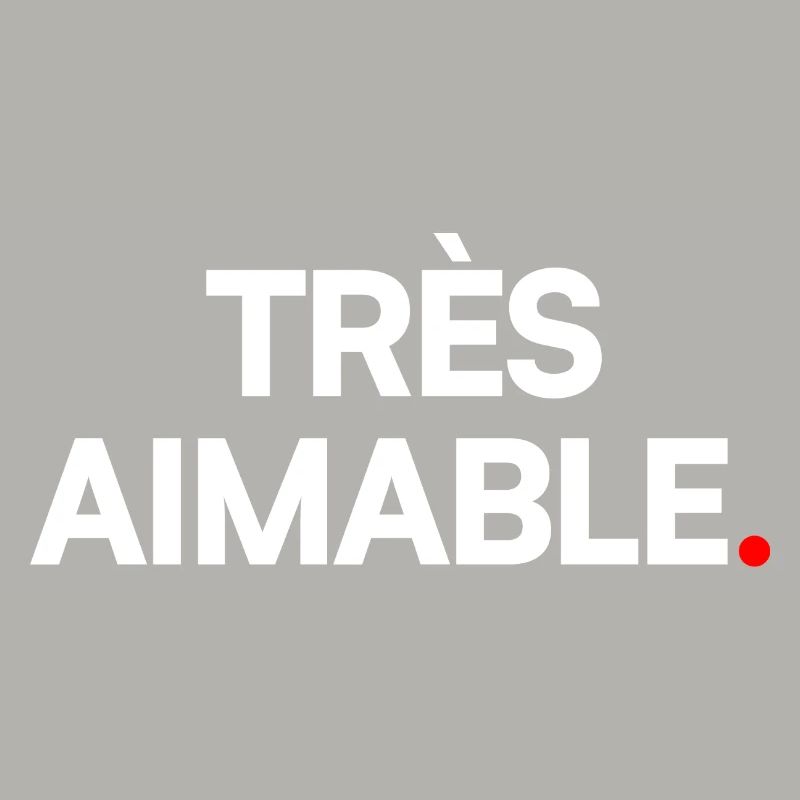 Très aimable
