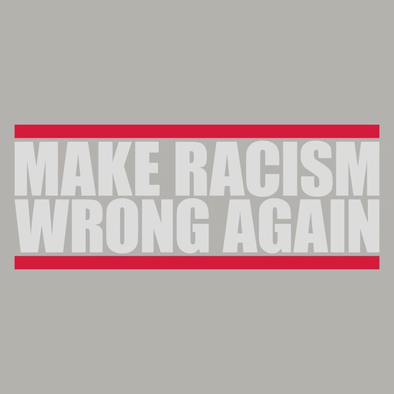 make racism wrong again