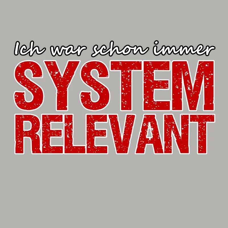 Systemrelevant Beruf Virus Pandemie Spruch Arbeit