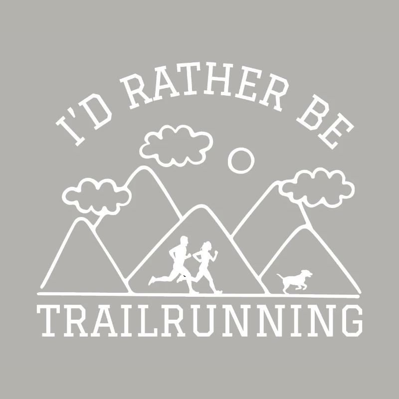 Id rather be TrailRunning Mountains Runner with Dog