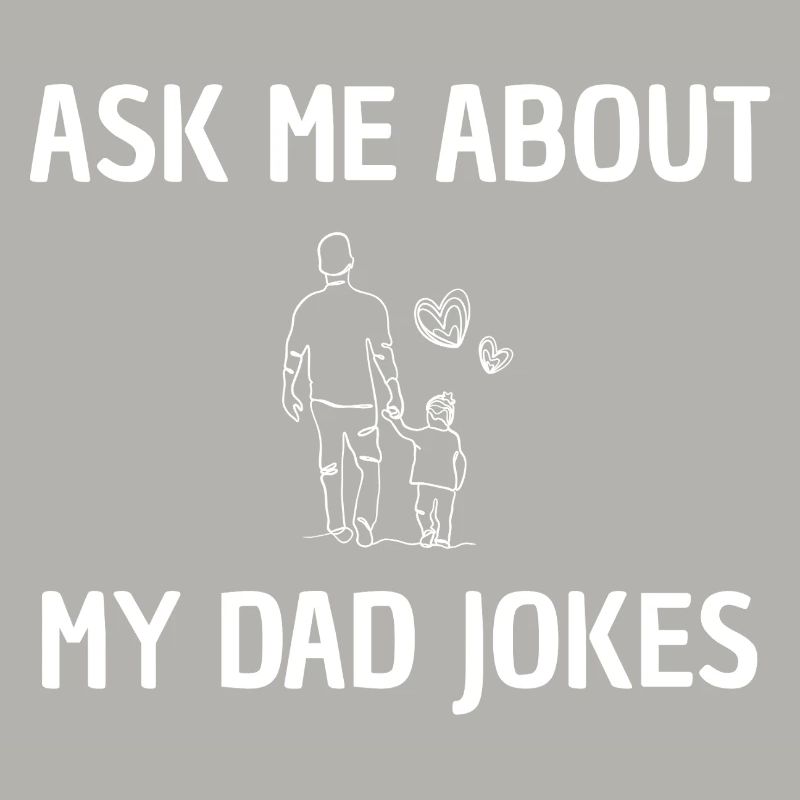 Ask me for daddy jokes