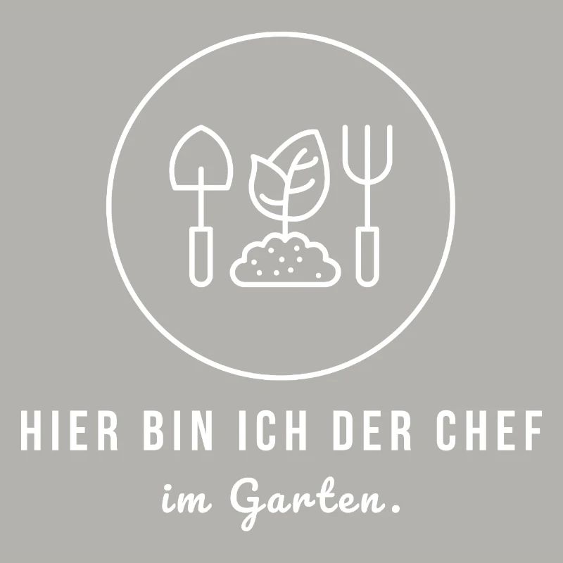 Hier bin ich der Chef im Garten - Lustiger Gärtner