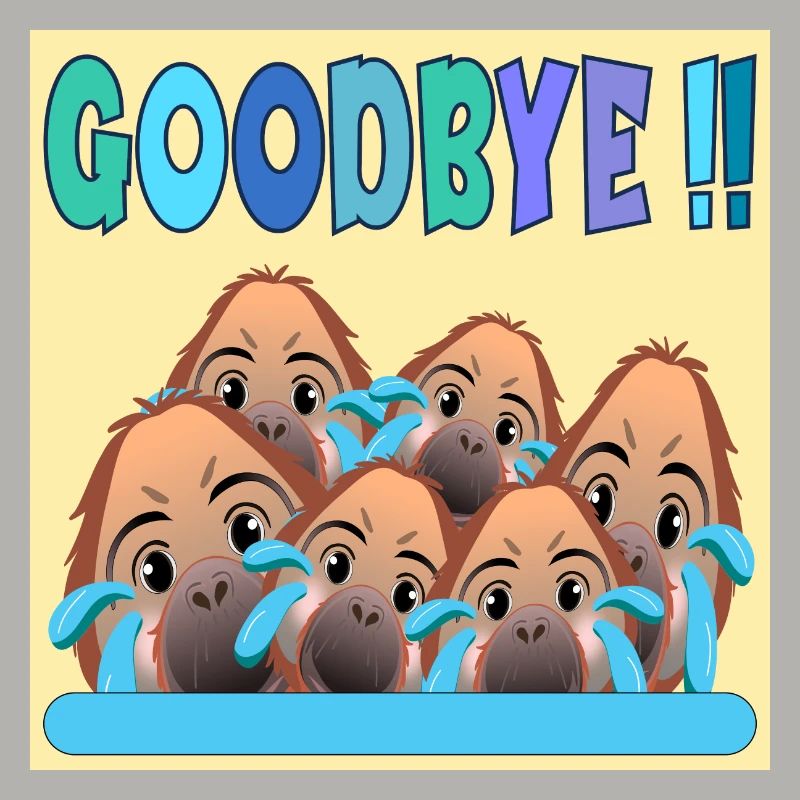 ADIEU ÉQUIPE GOODBYE MONKEY