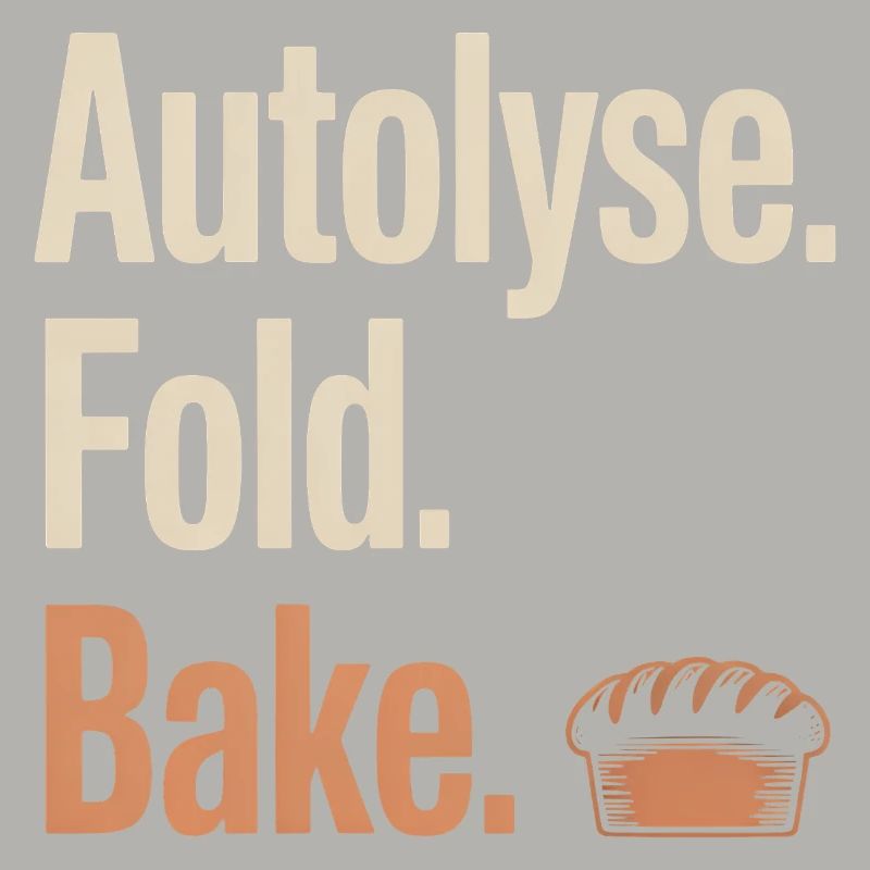 Autolyse Fold Bake Bread