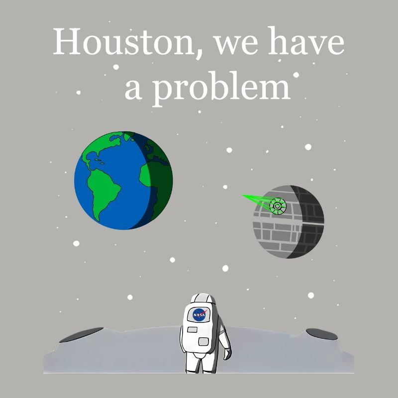Houston We Have a Problem