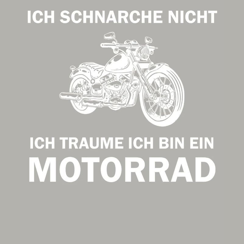 Ich schnarche nicht ich träume ich bin ein Motorra