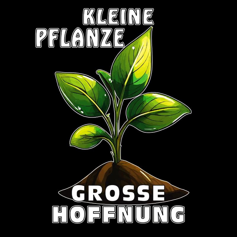 KLEINE PFLANZE GROSSE HOFFNUNG