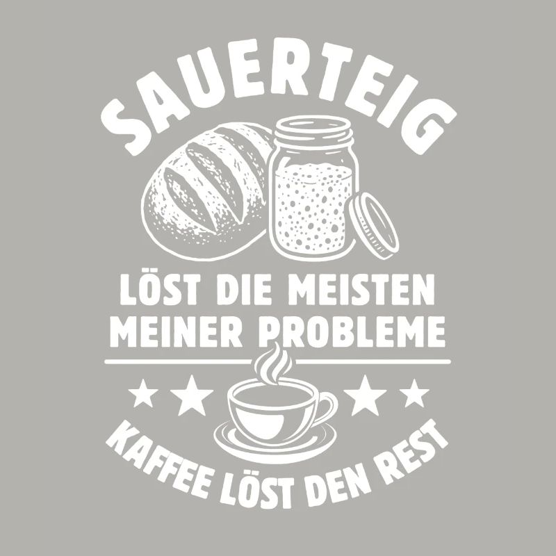 Sourdough and Coffee - Problem Solved - Saying