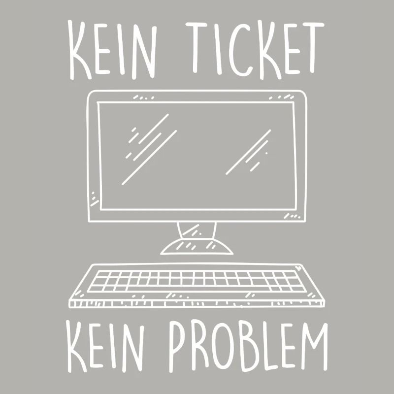 IT Support NO TICKET NO PROBLEM Funny