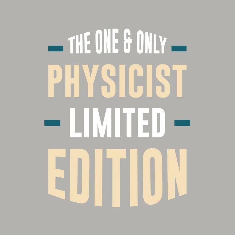 Only Physicist Édition Limitée