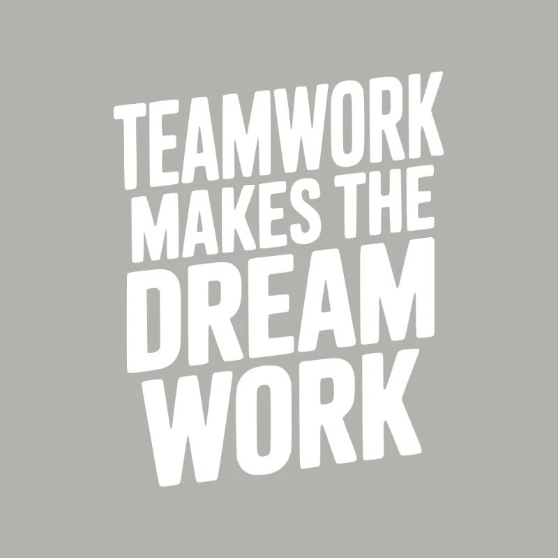 Teamwork Makes the Dream Work