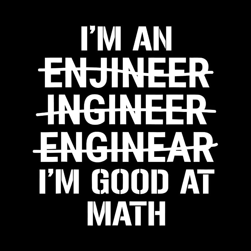 I'm an Engineer - Good at Math