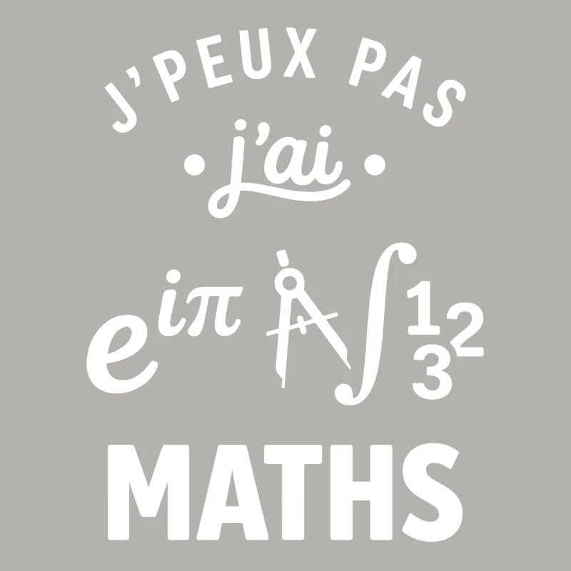 J'peux pas j'ai Maths