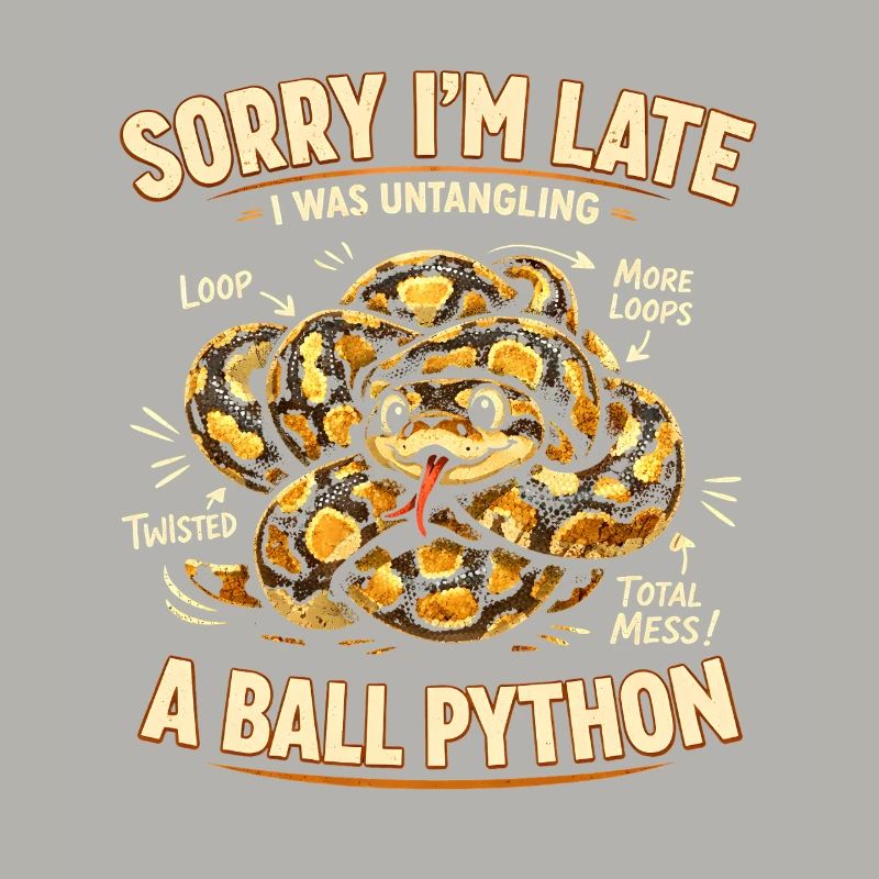 Too late because of ball python | Snake Humor