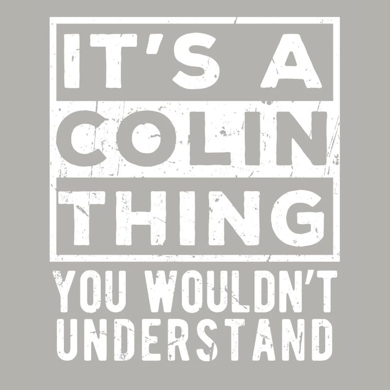 C’est une chose de Colin que tu ne comprendrais pas